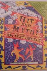 Hit and Myth! Discover the Myths and Mysteries of Ancient Greece cover image