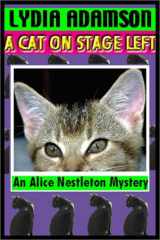 A Cat On Stage Left : Alice Nestleton Mysteries #16 cover image