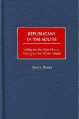 Republicans in the South: Voting for the State House, Voting for the White House cover image