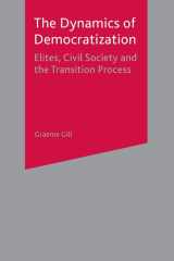 Dynamics of Democratization Elites, Civil Society and the Transition Process cover image