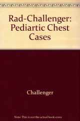 Rad-Challenger: Pediartic Chest Cases cover image