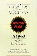 The Chemistry of Success Action Plan 180 Days to Peak Performance cover image
