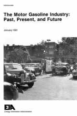 The Motor Gasoline Industry Past, Present and Future cover image