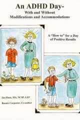 An ADHD Day--With and Without Modifications and Accommodations A "How To" for a Day of Positive Results cover image
