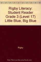 Rigby Literacy Student Reader Grade 3 (Level 17) Little Blue, Big Blue cover image