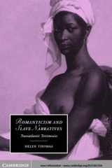 Romanticism and Slave Narratives Transatlantic Testimonies cover image