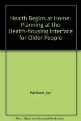 Health begins at home: Planning at the health-housing interface for older people cover image