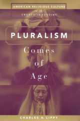 Pluralism Comes of Age: American Religious Culture in the Twentieth Century cover image