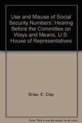 Use and Misuse of Social Security Numbers Congressional Hearing cover image