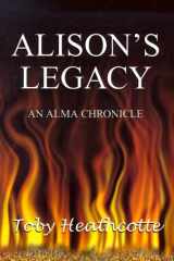 Alison's Legacy An Alma Chronicle cover image