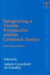 Integrating a Victim Perspective within Criminal Justice: International Debates (New Advances in Crime and Social Harm) cover image