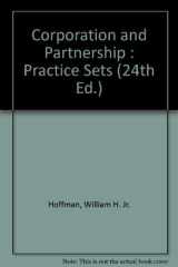Practice Sets for West Federal Taxation 2001 Edition: Corporations, Partnerships, Estates, and Trusts cover image