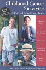 Childhood Cancer Survivors: A Practical Guide to Your Future (Patient Centered Guides) cover image