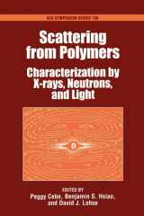 Scattering from Polymers: Characterization by X-rays, Neutrons, and Light (ACS Symposium Series, No. 739) cover image