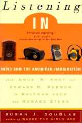 Listening in Radio and the American Imagination : from Amos 'n' Andy and Edward R. Murrow to Wolfman Jack and Howard Stern cover image