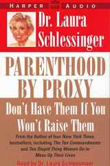 Parenthood by Proxy: Don't Have Them If You Won't Raise Them cover image
