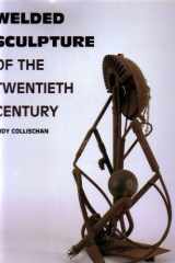 Welded Sculpture of the Twentieth Century cover image