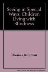 Seeing in Special Ways Children Living with Blindness cover image