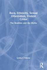 Race, Ethnicity, Sexual Orientation, Violent Crime: The Realities and the Myths (Monograph Published Simultaneously As the Journal of Offender Rehabilitation, 1/2) cover image