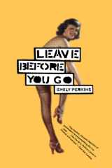 LEAVE BEFORE YOU GO cover image