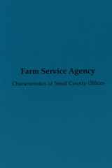 Farm Service Agency Characteristics of Small County Offices cover image
