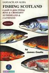 Fishing Scotland Ross and Cromarty cover image