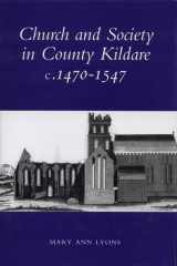 Church and Society in County Kildare: 1480-1547 (Maynooth Historical Studies) cover image