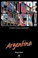 Culture Shock! Argentina (Culture Shock! A Survival Guide to Customs & Etiquette) cover image