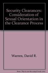 Security Clearances Consideration of Sexual Orientation in the Clearance Process cover image