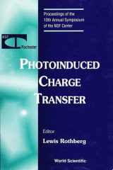 Photoinduced Charge Transfer - Proceedings Of The 10th Annual Symposium Of The Nsf Center cover image