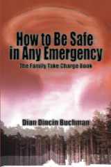 How to Be Safe in Any Emergency The Family Take Charge Book cover image