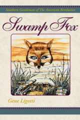 Swamp Fox Southern Gentleman of the American Revolution cover image