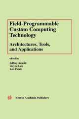 Field-Programmable Custom Computing Technology: Architectures, Tools, and Applications cover image