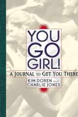 You Go Girl! A Jorunal to Get You There cover image