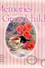 Memories for My Grandchild A Keepsake Journal of Love and Family Experiences cover image