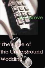 The Case of the Underground Wedding cover image