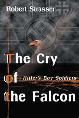 The Cry of the Falcon Hitler's Boy Soldiers cover image