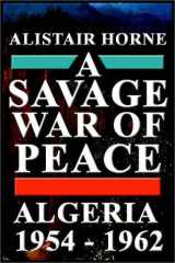 A Savage War Of Peace: Algeria 1954 - 1962 cover image