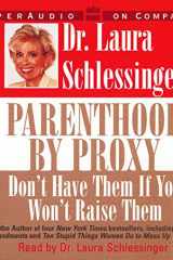 Parenthood by Proxy: Don't Have Them If You Won't Raise Them cover image
