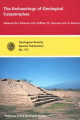 The Archaeology of Geological Catastrophes (Geological Society Special Publication) cover image
