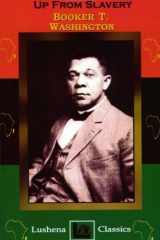 Up from Slavery An Authoritative Text, Contexts and Composition History, Criticism cover image