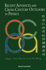 Recent Advances And Cross-century Outlooks In Physics: Interplay Between Theory And Experiment cover image