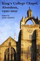 King's College Chapel, Aberdeen, 1500-2000 (Maney Main Publications) cover image