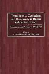 Transitions to Capitalism and Democracy in Russia and Central Europe: Achievements, Problems, Prospects cover image