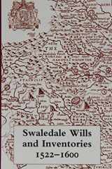 Swaledale Wills and Inventories 1522-1600 (Yorkshire Archaeological Soc Record Series) cover image