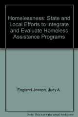 Homelessness State and Local Efforts to Integrate and Evaluate Homeless Assistance Programs cover image