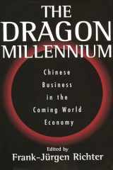 The Dragon Millennium Chinese Business in the Coming World Economy cover image