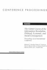 The Global Course of the Information Revolution: Political, Economic, and Social Consequences (Documented Briefing) cover image