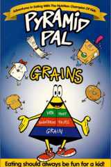 Pyramid Pal - Grains Eating Should Always Be Fun for a Kid cover image