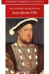 The Oxford Shakespeare: King Henry VIII : or All is True or All is True cover image